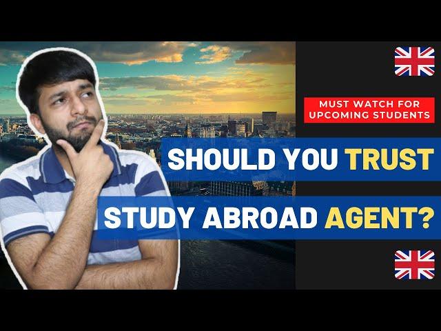 Study Abroad Agents - Pros & Cons? My Real Experience | Must Watch for Study Abroad Aspirants