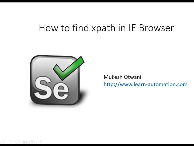 How to Find Xpath in IE Browser for Selenium WebDriver