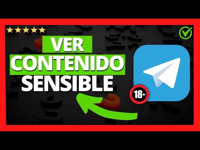 Cómo VER CONTENIDO SENSIBLE en TELEGRAM 2024 No puedo Ver Contenido Delicado Telegram - SOLUCIÓN