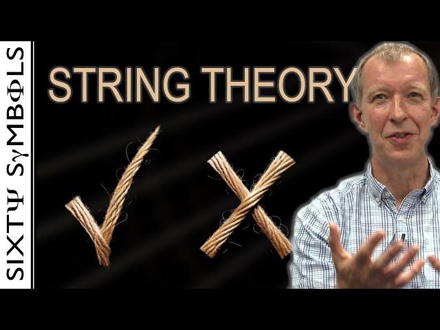 Is String Theory Correct (and when will it be proven?) - Sixty Symbols