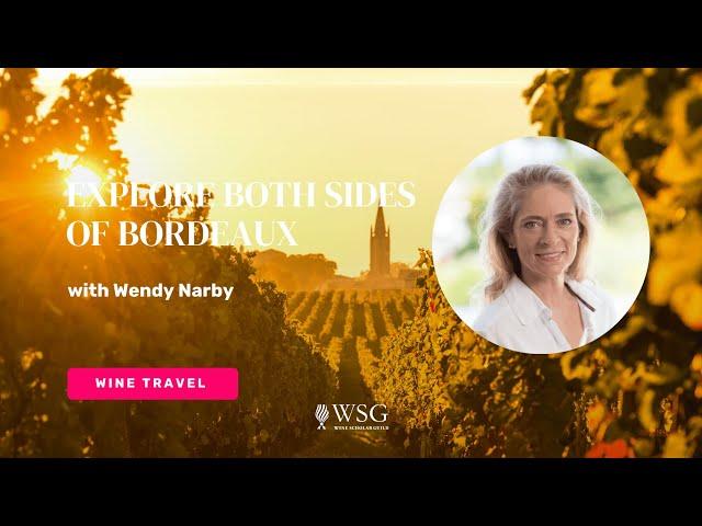 Explore Both Sides of Bordeaux with Wendy Narby