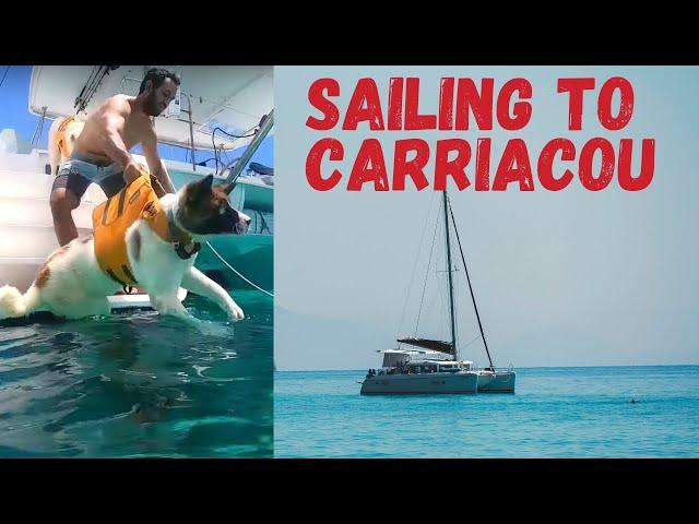 Catamaran Sailing from Grenada to Carriacou | The highs of boat life