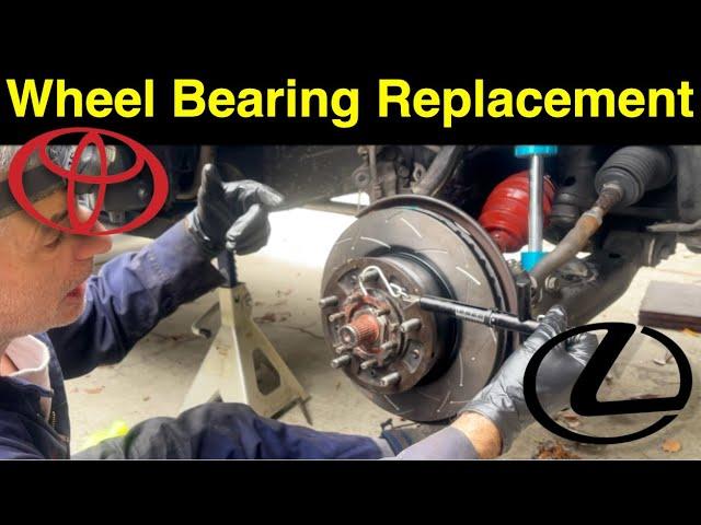 Front Wheel Bearing Replacement (Toyota 100 Series Land Cruiser & Lexus LX470)