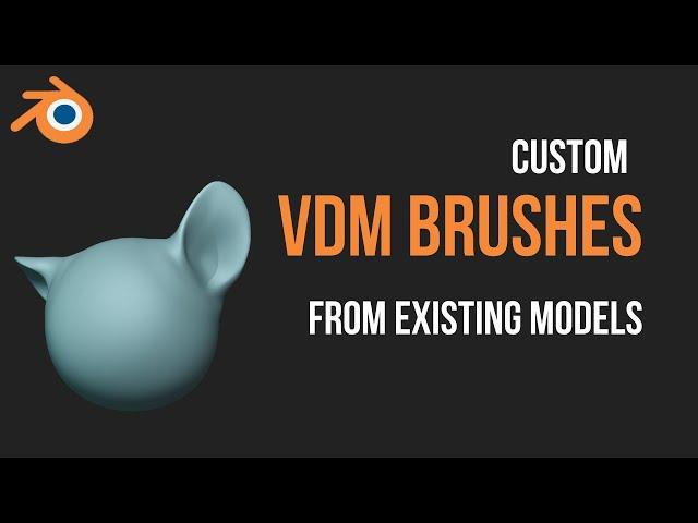 Custom VDM Brushes in Blender from Existing Models