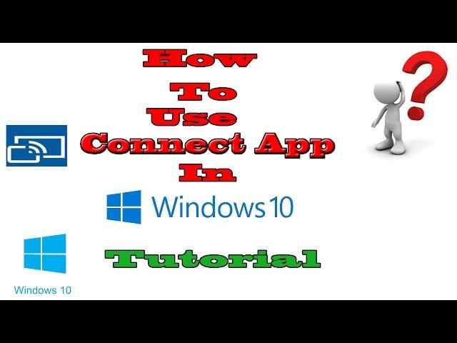 How To Use Connect App in Window 10 | Window 10 Tutorial in Hindi | connect app