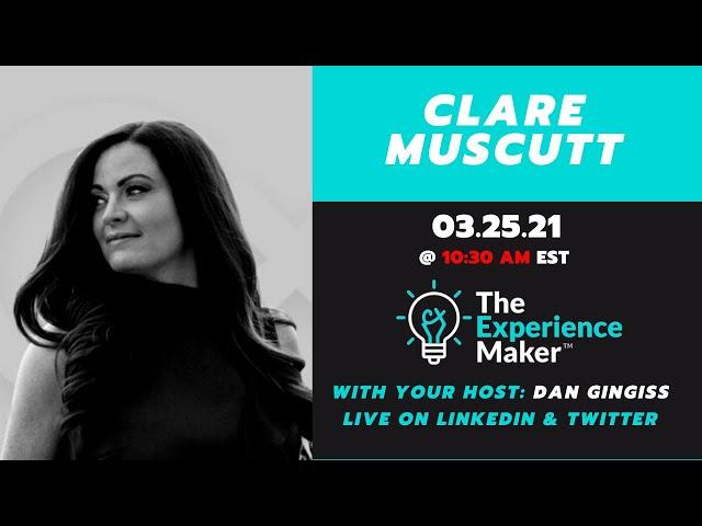 Women In CX: A New Community with Clare Muscutt | Dan Gingiss