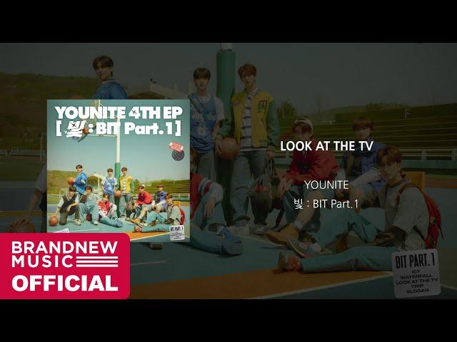 YOUNITE 'LOOK AT THE TV' OFFICIAL AUDIO