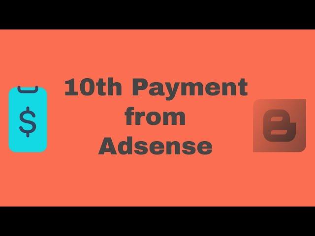 10th payment from #google #adsense with #blogger.