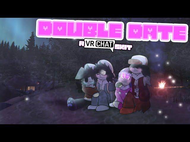 Double Date [VRChat Skit #15] (3K SUBSCRIBERS SPECIAL)