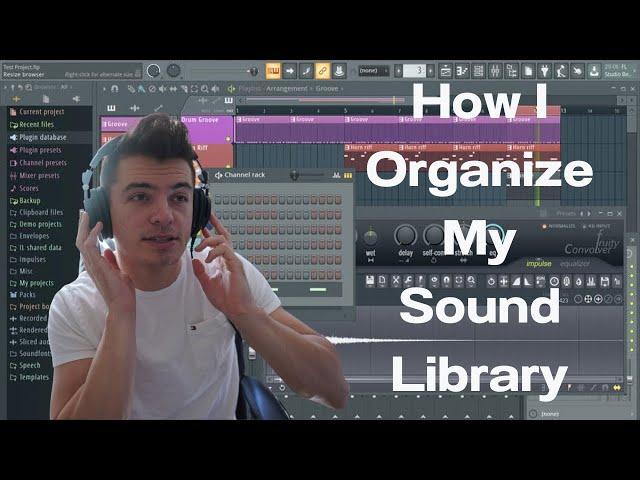 How I Organize My Sound Library | FL Studio 21