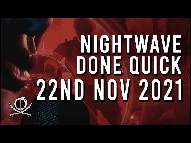 Nightwave Done Quick - 22nd Nov 2021