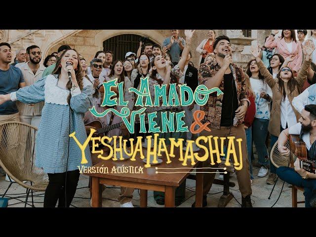 El Amado Viene & Yeshua HaMashiaj - Montesanto (Versión Acústica) Desde España