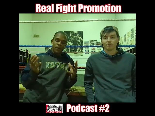 Real Fight Promotion Podcast #2