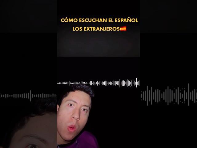 CÓMO ESCUCHAN EL ESPAÑOL LAS PERSONAS QUE NO HABLAN ESPAÑOL?#short #sabiasque #epic #casos