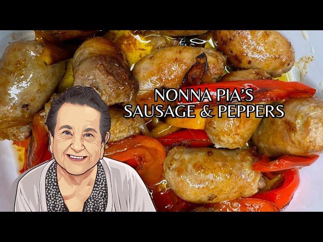 Nonna Pia’s Italian Sausage and Peppers!