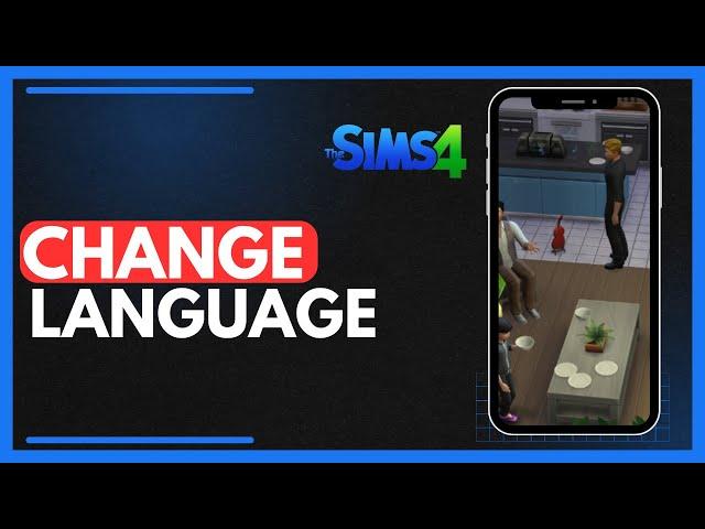 How To Change Language In Sims 4 Steam