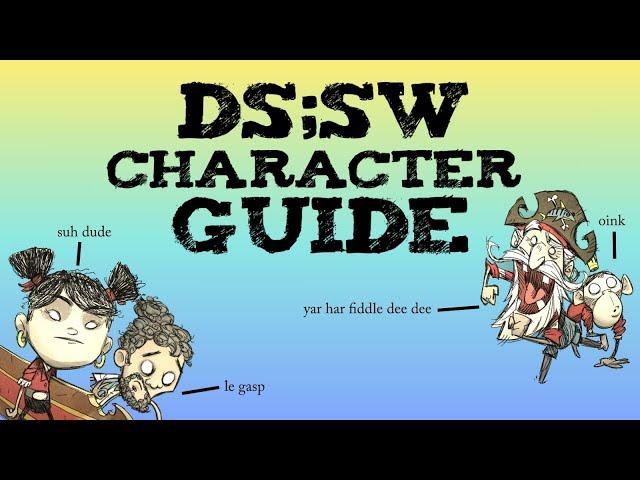 [DS:SW Character Guide] The Shipwrecked Character Tier List and Explanation for Don't Starve