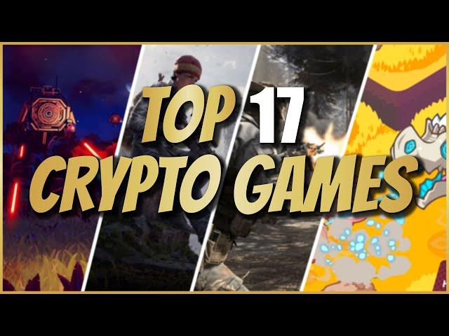 top 17 crypto/blockchain games in 2020 -2021 - play to earn