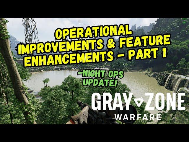 Grey Zone Warfare: Night Ops  UPDATE NEWS