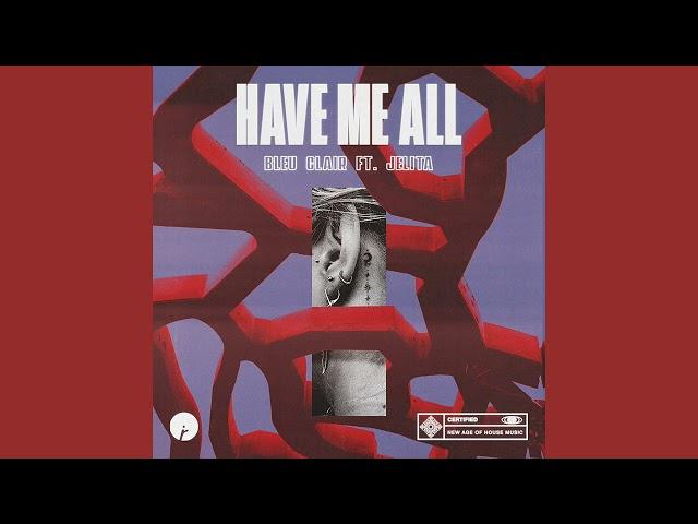 Bleu Clair feat. Jelita - Have Me All (Extended Mix) [FREE DOWNLOAD]