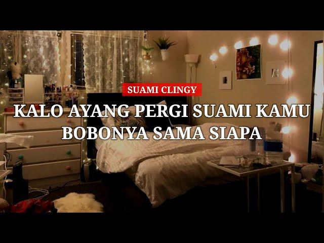 Suami clingy nangis karena ditinggal pergi - ASMR Husband indonesia