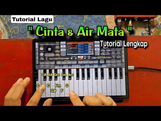 CINTA DAN AIR MATA | TUTORIAL FULL NOT & CHORD ORG 24