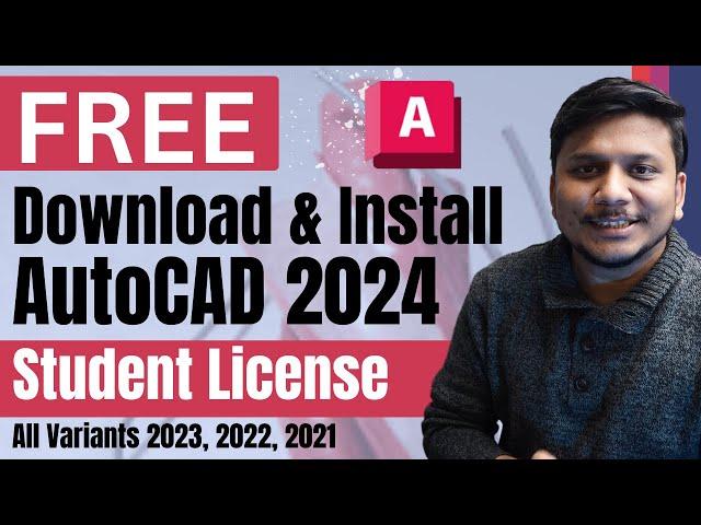 Download AutoCAD 2024 for Free - Complete Installation Guide with Student License