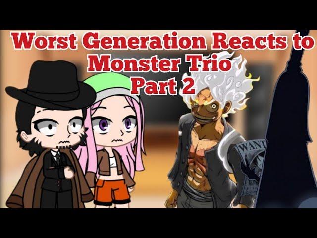 The reaction of the worst generation to a trio of monsters /Part 2/ Luffy\/