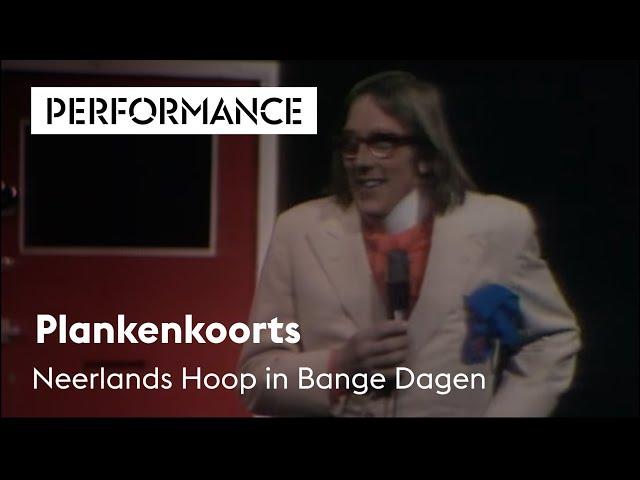 Plankenkoorts, Neerlands Hoop in Bange Dagen, Holland Festival 1972