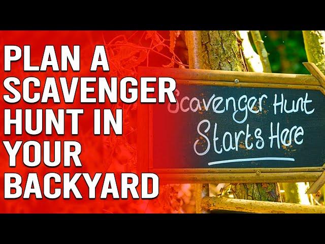 How to Plan a Scavenger Hunt in Your Backyard - How to Create a Scavenger Hunt