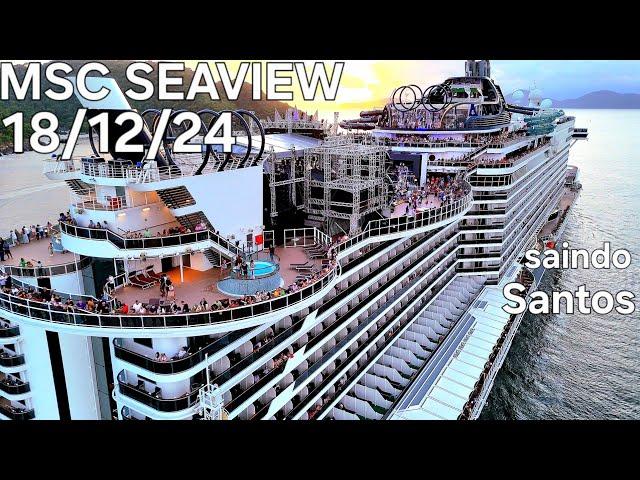 MSC SEAVIEW ship leaving Santos cruise 18/dec/24 #seaview @naviodecruzeiroenovidades