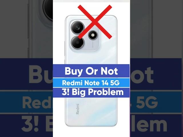 ️ Don't Buy Redmi Note 14 5G : 3! Problems