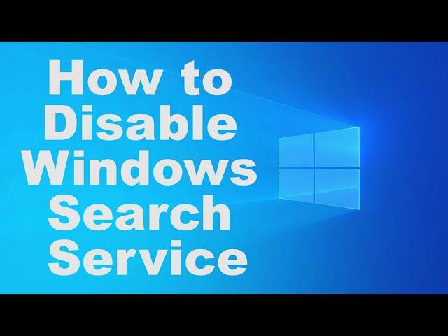 How to Disable Windows Search Service