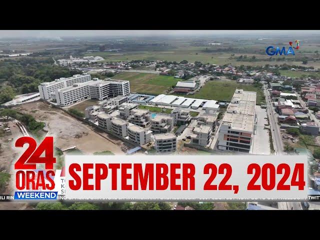 24 Oras Weekend Express: SEPTEMBER 22, 2024 [HD]