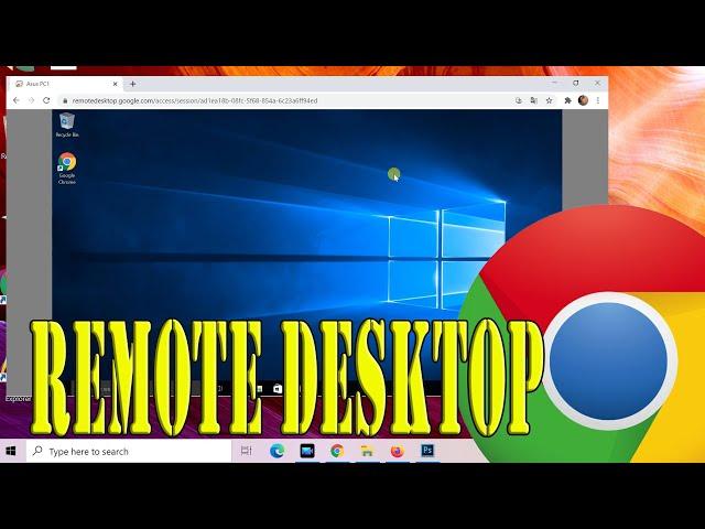 How to Access Your PC Remotely With Google Chrome Remote Desktop