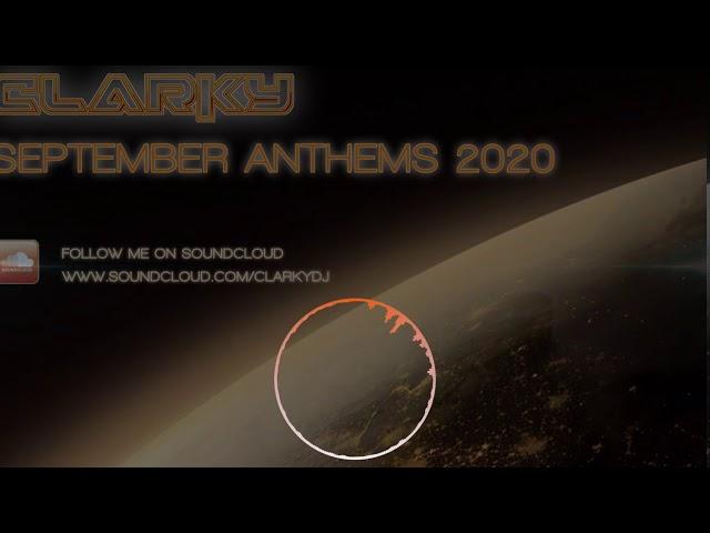 Clarky - September Anthems 2020