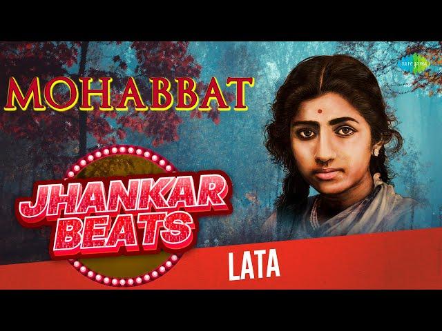 Mohabbat - Lata Mangeshkar | Jhankar Beats | Dil To Hai Dil | Doori Na Rahe Koi | Na Jane Kya Hua