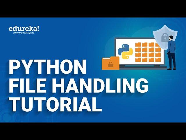 Python File Handling Tutorial | Learn File Operations | Python Training | Edureka  Rewind