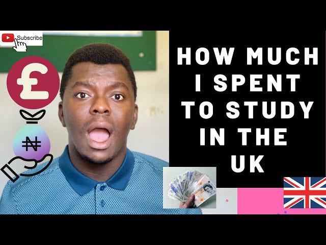 HOW MUCH I SPENT TO STUDY IN THE UK | Detailed breakdown of expenses | Daniel Jesuloba