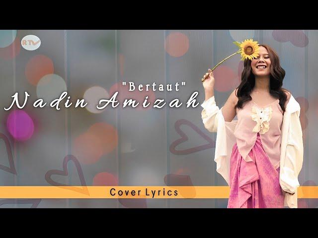 Bertaut - Nadin Amizah Cover Lyrics