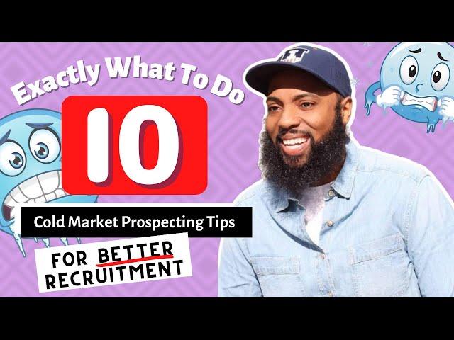 10 Must Know Network Marketing Prospecting Tips Before Doing Any Cold Market Recruitment