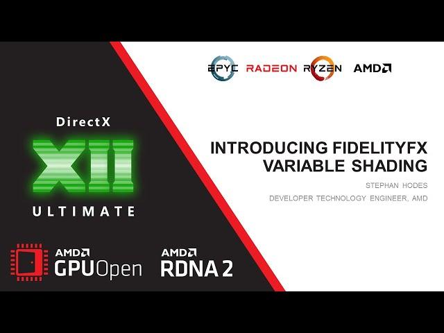 AMD RDNA™ 2 - DirectX® 12 Ultimate: Variable Rate Shading