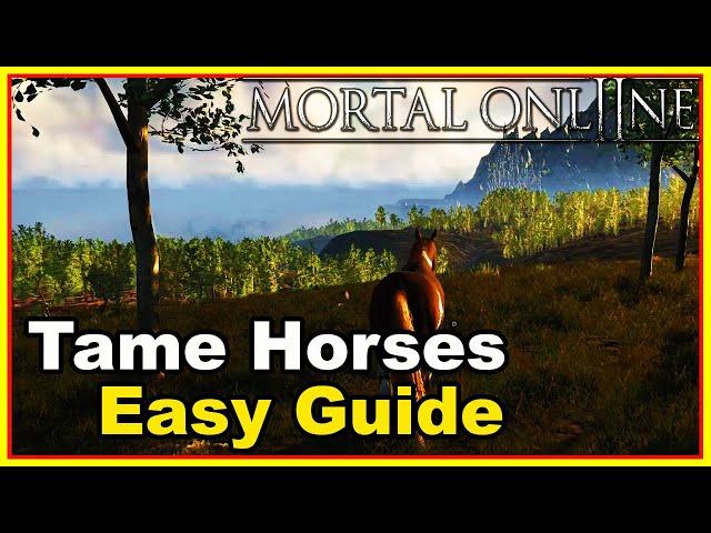 How to Tame Your First Horse in Mortal Online 2 - Easy Guide for Beginners