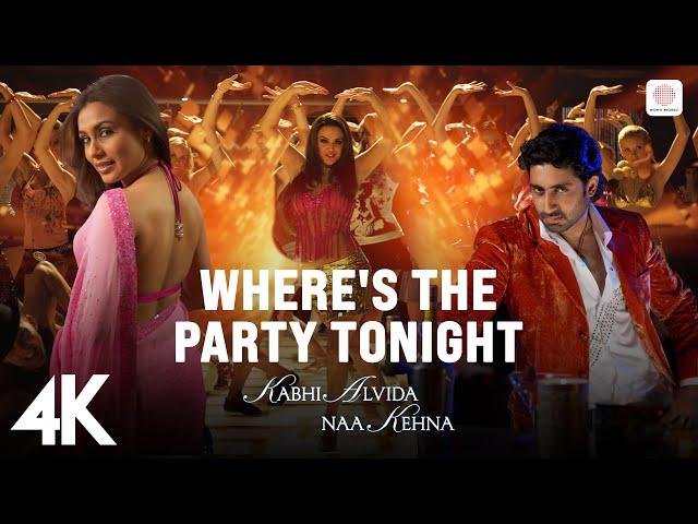 Where's The Party Tonight | 4K Video| KANK |John, Abhishek, Preity | Shaan, Vasundhara Das 