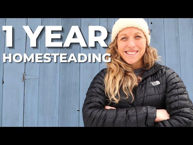 1 Year of Homesteading Later