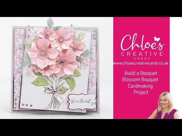 Chloes Creative Cards Build a Bouquet Blossom Bouquet Cardmaking Project