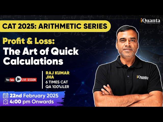 CAT 2025 Arithmetic Series: Profit & Loss – Master Quick Calculations with a CAT 100%iler