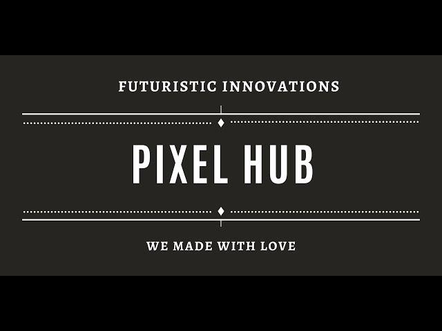 Welcome to the Pixel Hub | We Create Amazing High-Quality Videos | Pixel Hub