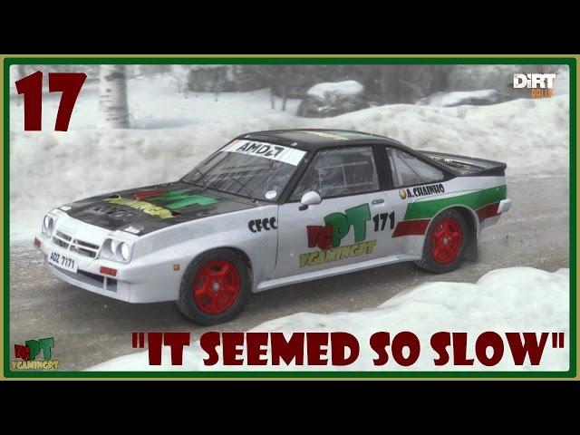 Dirt Rally - 17 - "It Seemed So Slow"