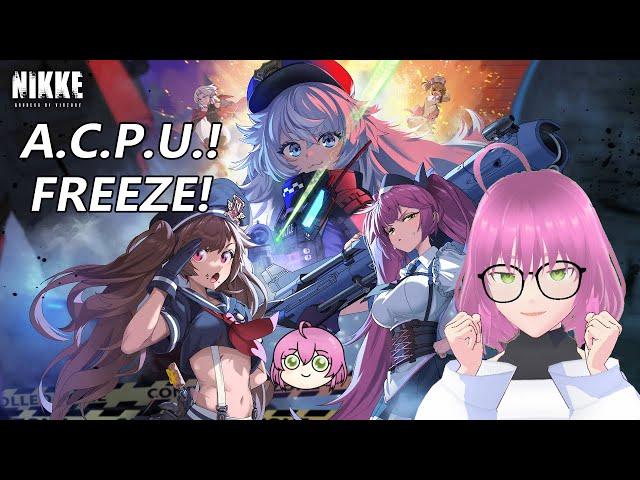 A.C.P.U. FREEZE! Nikke Event